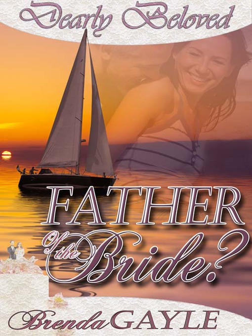 Title details for Father of the Bride? by Brenda Gayle - Available